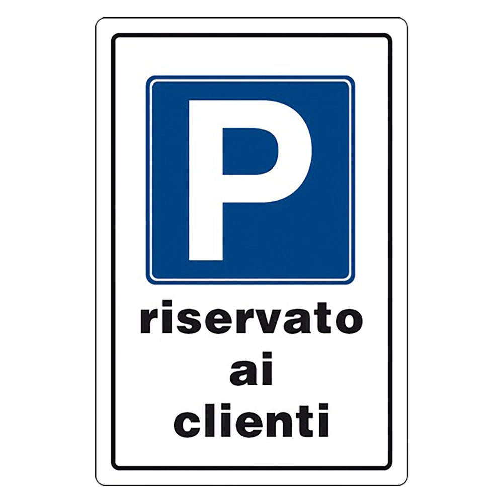 Cartello Segnaletica Parcheggio Riservato ai Clienti Eurosignals P