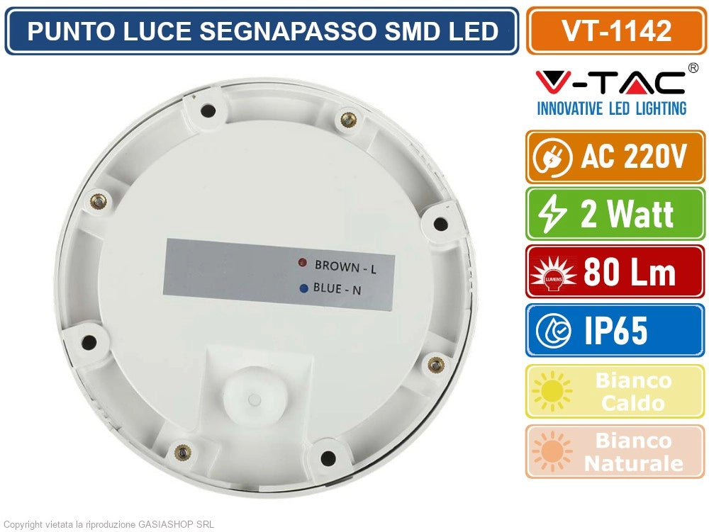 V-TAC VT-1142 FARETTO SEGNAPASSO LED A MONTAGGIO SUPERFICIALE ROTONDO 2W PER ESTERNO COLORE BIANCO - Colore Luce:Bianco Naturale