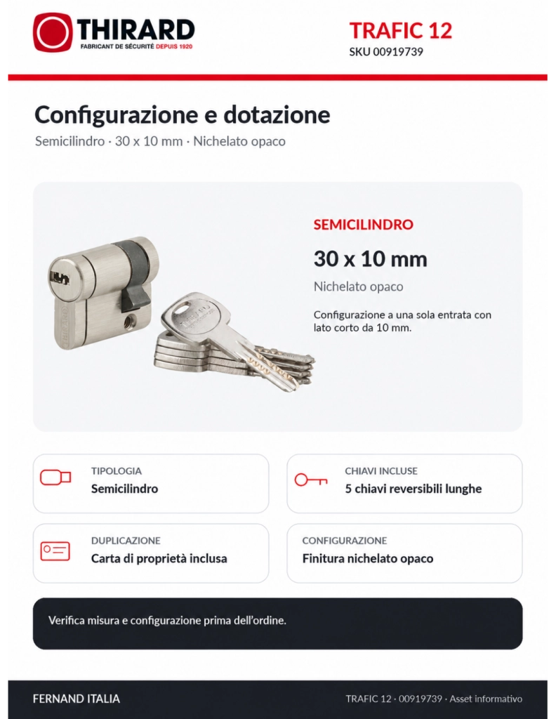 Semicilindro europeo TRAFIC 12 30 x 10 mm, nichelato, anti-perforazione, anti-rottura, 5 chiavi piatte reversibili – THIRARD