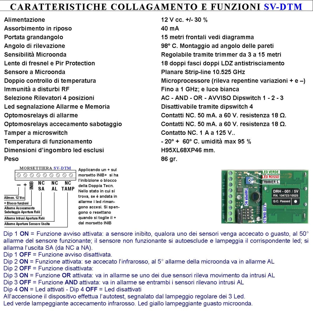 Doppia Tecnologia Grandangolo Due Rilevatori Movimento Per Antifurto Portata 15 MT da Interno Rileva Intruso Entro 90 Gradi Aliment. 12 V Assorbimento 10 mA Infrarosso Lente 18 Fasci Bianco Snodo ABS